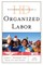 Historical Dictionary of Organized Labor