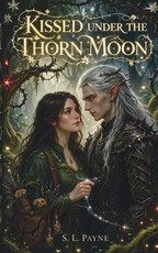 kissed under the thorn moon
