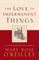 The Love of Impermanent Things