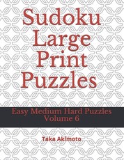 Sudoku Large Print Puzzles Volume 6