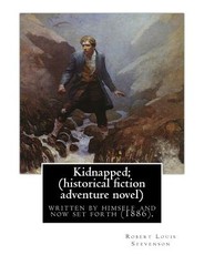 Kidnapped; being memoirs of the adventures of David Balfour in the year 1751,