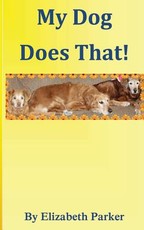 My Dog Does That!