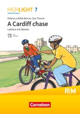 Highlight 7. Jahrgangsstufe - Mittelschule Bayern - A Cardiff chase - Lektüre mit Hörbuch und Rätseln - Für R- und M-Klassen