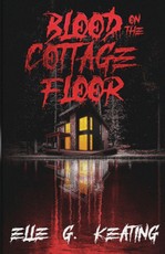 Blood on the Cottage Floor