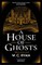 A House of Ghosts