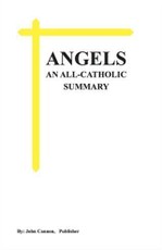 ANGELS, An All-Catholic Summary