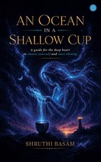 An Ocean in a Shallow Cup