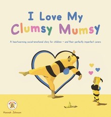 I Love My Clumsy Mumsy