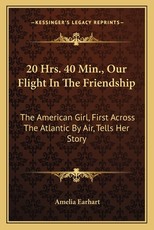 20 Hrs. 40 Min., Our Flight In The Friendship