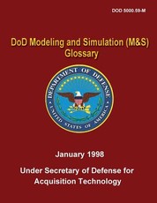 DoD Modeling and Simulation (M&S) Glossary (DoD 5000.59-M)