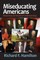 Miseducating Americans