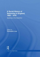 A Social History of Swimming in England, 1800 - 1918