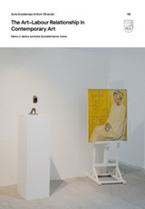 Acta Academiae Artium Vilnensis 118, 2026. The art-labour relationship in contemporary art. Meno ir darbo santykis šiuolaikiniame mene