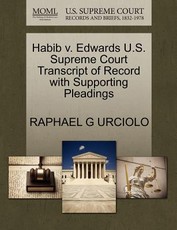 Habib V. Edwards U.S. Supreme Court Transcript of Record with Supporting Pleadings