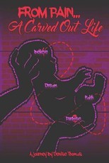 From Pain, a Carved Out Life