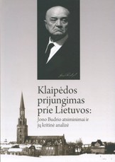 Klaipėdos prijungimas prie Lietuvos: Jono Budrio atsiminimai ir jų kritinė analizė