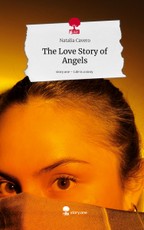 The Love Story of Angels. Life is a Story - story.one