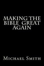 Making the Bible Great Again 2nd Ed