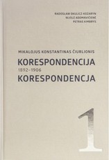 Mikalojus Konstantinas Čiurlionis. Korespondencija. 1 tomas. 1892–1906