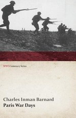 Paris War Days (WWI Centenary Series)
