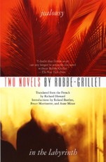 Two Novels: Jealousy and In the Labyrinth