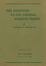 The Solution to the Federal Reserve Fraud