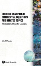 Counter Examples in Differential Equations and Related Topics: A Collection of Counter Examples