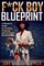 F*ck Boy Blueprint