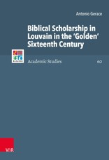 Biblical Scholarship in Louvain in the 'Golden' Sixteenth Century