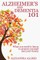Alzheimer's and Dementia 101