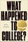 What Happened to College?