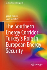 The Southern Energy Corridor: Turkey's Role in European Energy Security