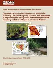 Computed Statistics at Streamgages, and Methods for Estimating Low-Flow Frequency Statistics and Development of Regional Regression Equations for Estimating Low-Flow Frequency Statistics at Ungaged Locations in Missouri