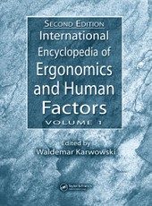 International Encyclopedia of Ergonomics and Human Factors - 3 Volume Set