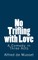 No Trifling with Love