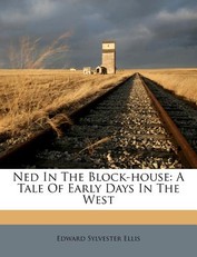 Ned in the Block-House