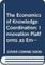 The Economics of Knowledge Coordination
