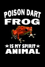 Poison Dart Frog Is My Spirit Animal