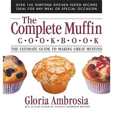 The Complete Muffin Cookbook