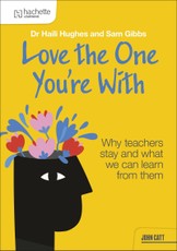 Love the One You're With: Why teachers stay and what we can learn from them