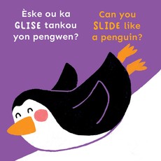 ÃÂske Ou Ka Glise Tankou Yon Pengwen?/Can You Slide Like a Penguin?