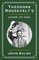 Theodore Roosevelt's Guide to Life