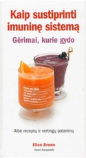 Kaip sustiprinti imuninę sistemą: gėrimai, kurie gydo