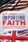 Importing Faith
