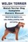 Welsh Terrier. Welsh Terrier Dog Complete Owners Manual. Welsh Terrier book for care, costs, feeding, grooming, health and training.