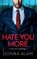 Hate You More