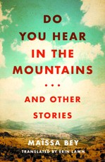 Do You Hear in the Mountains... and Other Stories