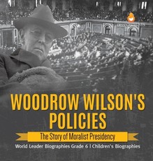 Woodrow Wilson's Policies
