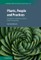 Plants, People and Practices