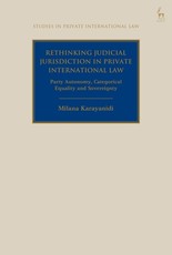 Rethinking Judicial Jurisdiction in Private International Law